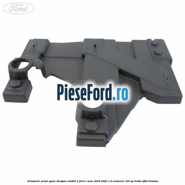 Ornament scaun spate dreapta randul 2 Ford C-Max 2016-2020 1.0 EcoBoost 100 cp M2DA, SFDA benzina