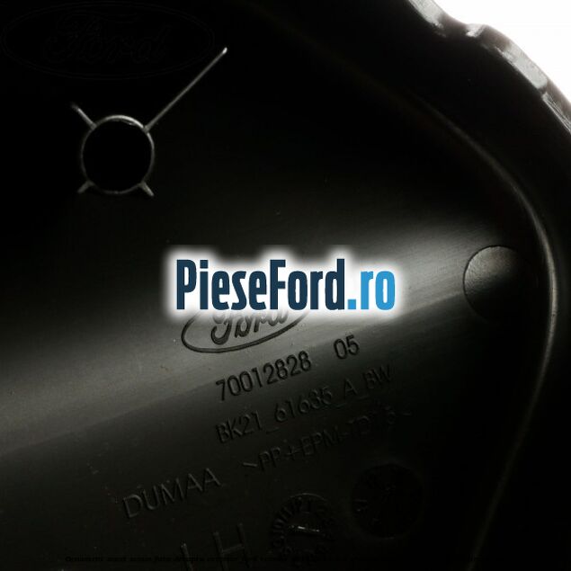 Ornament sezut scaun fata dreapta exterior Ford Transit 2014-2018 2.0 EcoBlue RWD 105 cp BJRA, YLR6, YLRA diesel