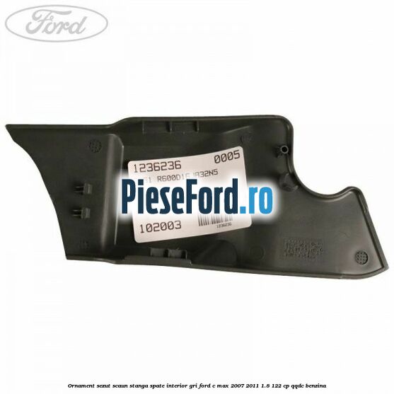 Ornament sezut scaun stanga spate interior gri Ford C-Max 2007-2011 1.8 122 cp Ornament sezut scaun stanga spate interior gri Ford C-Max 2007-2011 1.8 122 cp QQDC benzina