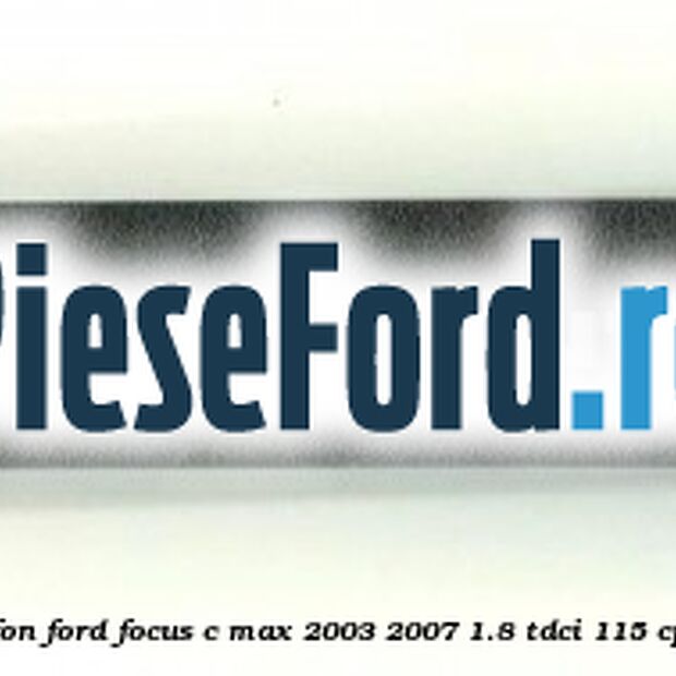 Ornament sina plafon Ford Focus C-Max 2003-2007 1.8 TDCi 115 cp KKDA, KKDB diesel