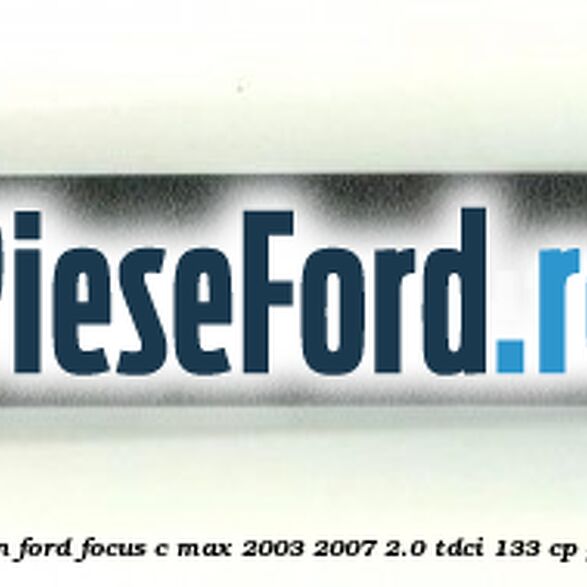 Ornament sina plafon Ford Focus C-Max 2003-2007 2.0 TDCi 133 cp G6DC, G6DE, G6DF diesel