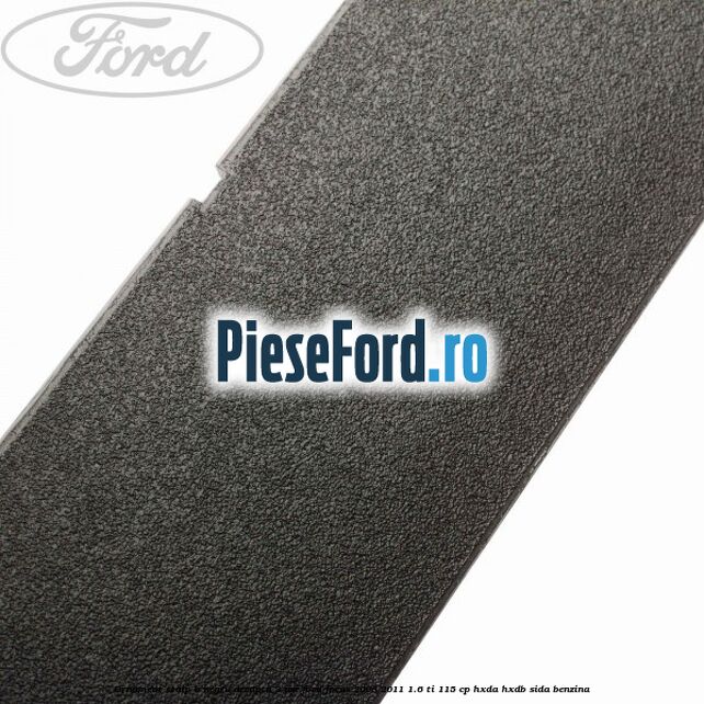 Ornament stalp B negru dreapta 3 usi Ford Focus 2008-2011 1.6 Ti 115 cp HXDA, HXDB, SIDA benzina