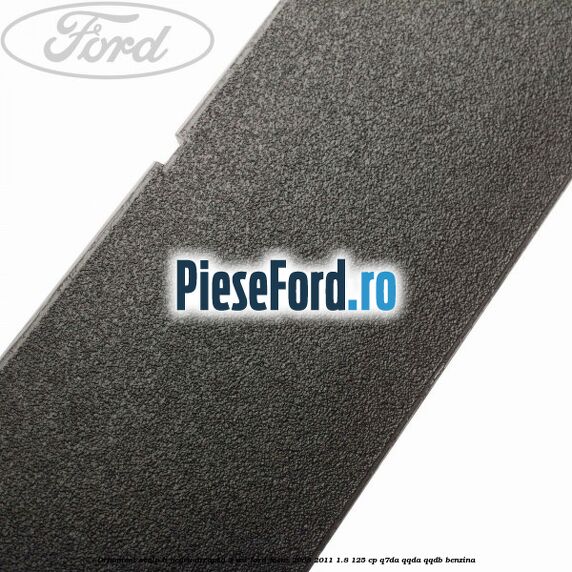 Ornament stalp B negru dreapta 3 usi Ford Focus 2008-2011 1.8 125 cp Q7DA, QQDA, QQDB benzina