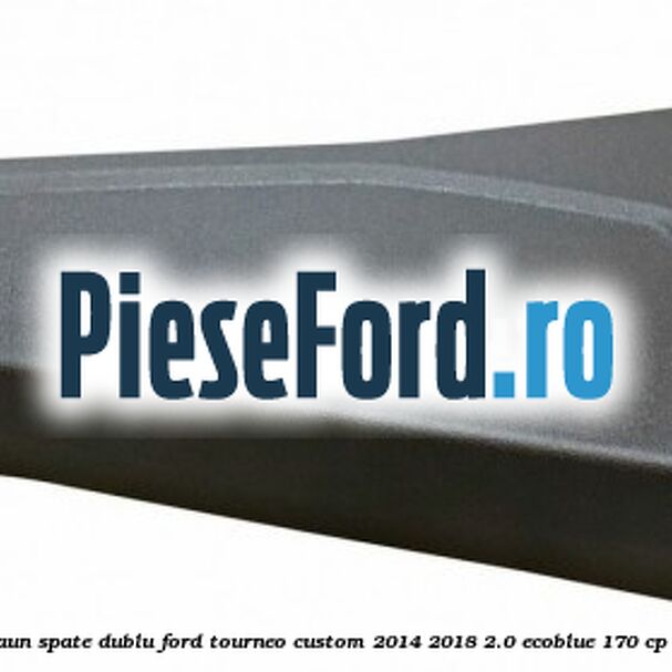 Ornament stanga exterior sezut scaun spate dublu Ford Tourneo Custom 2014-2018 2.0 EcoBlue 170 cp Ornament stanga exterior sezut scaun spate dublu Ford Tourneo Custom 2014-2018 2.0 EcoBlue 170 cp BLFA, BLFB, YNF6, YNFA, YNFB, YNFS diesel