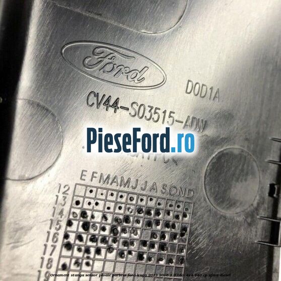 Ornament stanga senzor ploaie parbriz Ford Kuga 2013-2016 2.0 TDCi 4x4 140 cp UFMA diesel