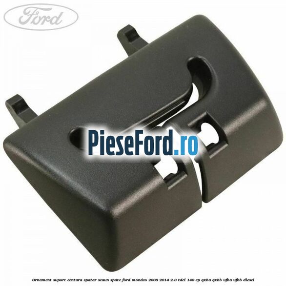 Ornament suport centura spatar scaun spate Ford Mondeo 2008-2014 2.0 TDCi 140 cp QXBA, QXBB, UFBA, UFBB diesel