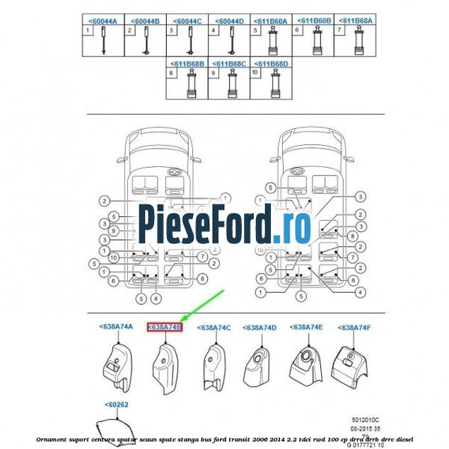 Ornament suport centura spatar scaun spate stanga BUS Ford Transit 2006-2014 2.2 TDCi RWD 100 cp DRRA, DRRB, DRRC diesel