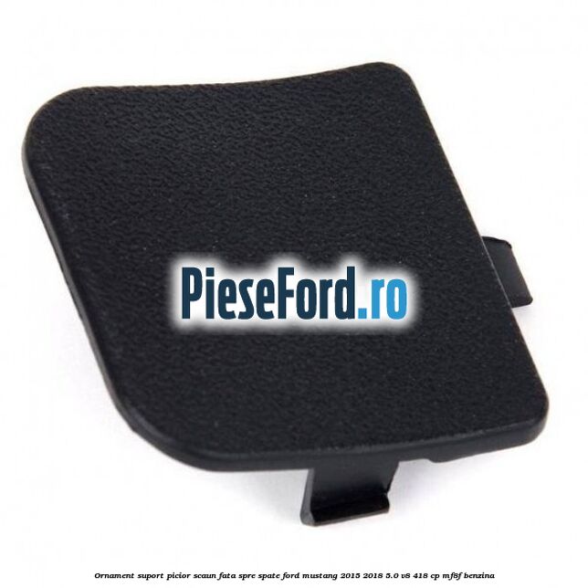 Ornament suport picior scaun fata spre spate Ford Mustang 2015-2018 5.0 V8 418 cp Ornament suport picior scaun fata spre spate Ford Mustang 2015-2018 5.0 V8 418 cp MF8F benzina