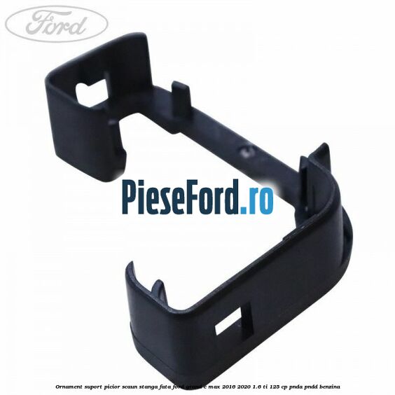 Ornament suport picior scaun stanga fata Ford Grand C-Max 2016-2020 1.6 Ti 125 cp PNDA, PNDD benzina