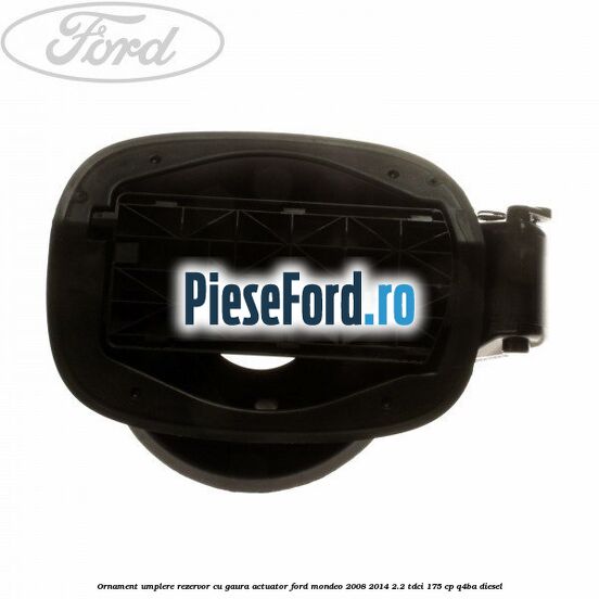 Ornament umplere rezervor cu gaura actuator Ford Mondeo 2008-2014 2.2 TDCi 175 cp Q4BA diesel