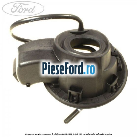 Ornament umplere rezervor Ford Fiesta 2008-2012 1.6 Ti 120 cp HXJA, HXJB, HXJE, RVJA benzina