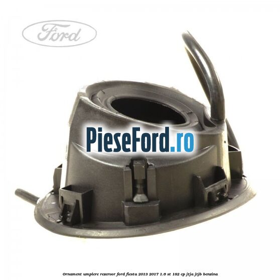 Ornament umplere rezervor Ford Fiesta 2013-2017 1.6 ST 182 cp JTJA, JTJB benzina