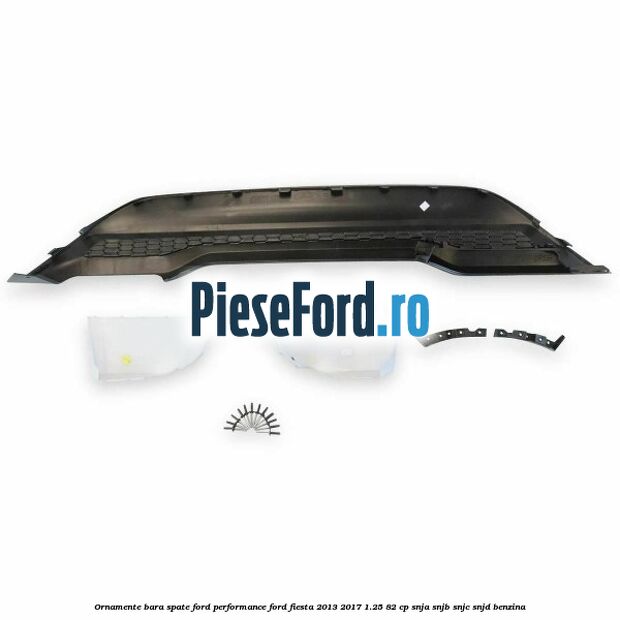 Ornamente bara spate Ford Performance Ford Fiesta 2013-2017 1.25 82 cp SNJA, SNJB, SNJC, SNJD benzina