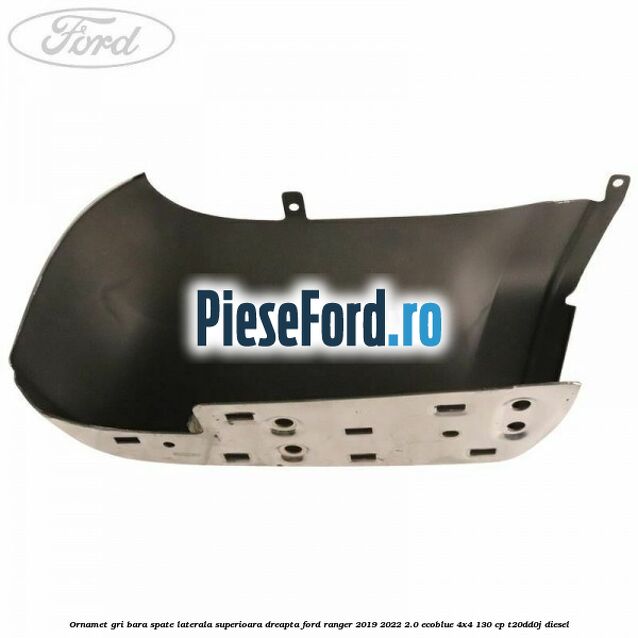 Ornamet gri bara spate laterala superioara dreapta Ford Ranger 2019-2022 2.0 EcoBlue 4x4 130 cp T20DD0J diesel