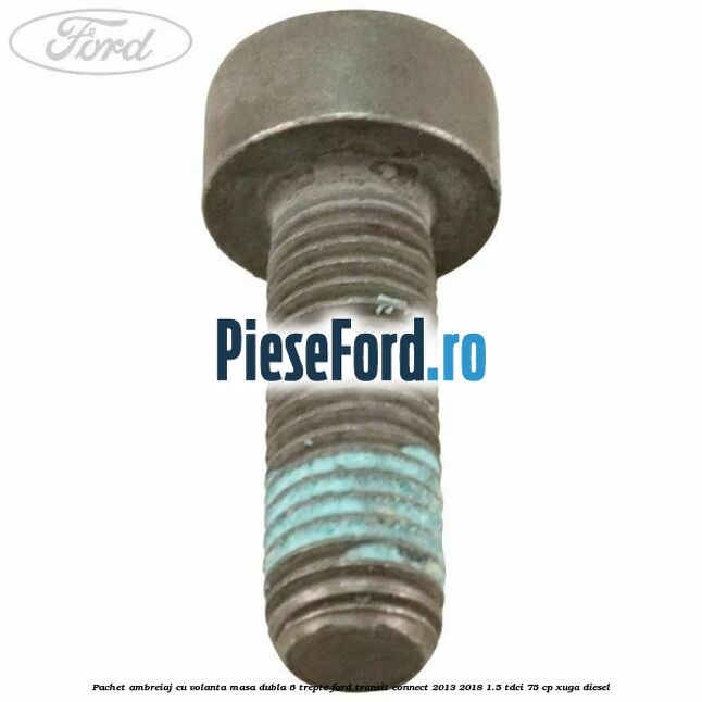 Pachet ambreiaj cu volanta masa dubla 6 trepte Ford Transit Connect 2013-2018 1.5 TDCi 75 cp XUGA diesel