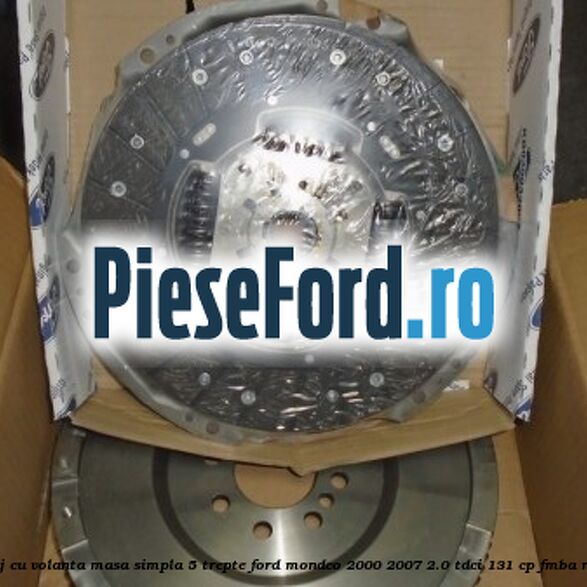 Pachet ambreiaj cu volanta masa simpla 5 trepte Ford Mondeo 2000-2007 2.0 TDCi 131 cp FMBA, N7BA, N7BB diesel