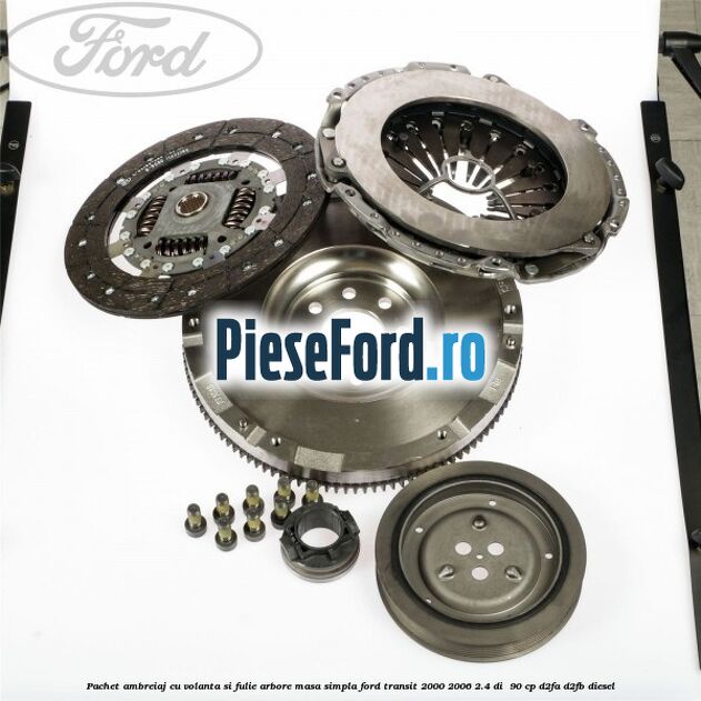 Pachet ambreiaj cu volanta si fulie arbore masa simpla Ford Transit 2000-2006 2.4 DI 90 cp Pachet ambreiaj cu volanta si fulie arbore masa simpla Ford Transit 2000-2006 2.4 DI 90 cp D2FA, D2FB diesel