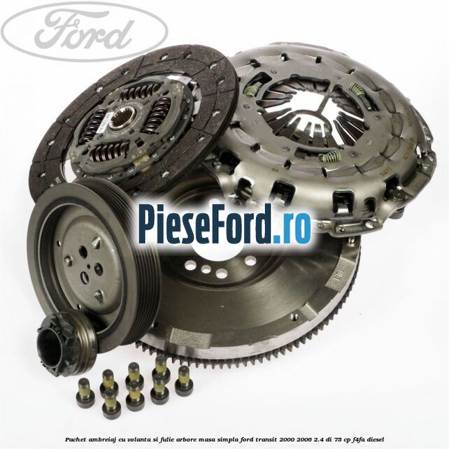 Pachet ambreiaj cu volanta si fulie arbore masa simpla Ford Transit 2000-2006 2.4 DI 75 cp F4FA diesel