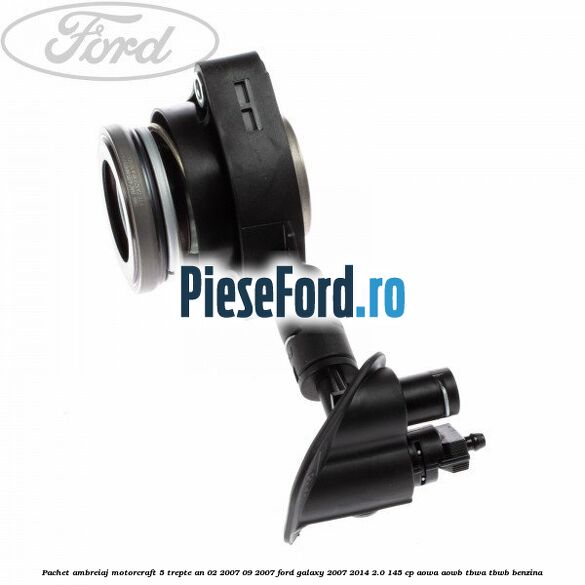 Pachet ambreiaj Motorcraft 5 trepte an 02/2007-09/2007 Ford Galaxy 2007-2014 2.0 145 cp AOWA, AOWB, TBWA, TBWB benzina