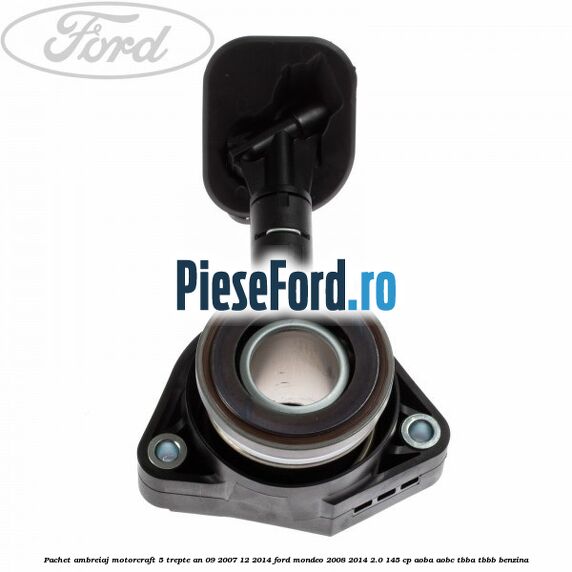 Pachet ambreiaj Motorcraft 5 trepte an 09/2007-12/2014 Ford Mondeo 2008-2014 2.0 145 cp Pachet ambreiaj Motorcraft 5 trepte an 09/2007-12/2014 Ford Mondeo 2008-2014 2.0 145 cp AOBA, AOBC, TBBA, TBBB benzina