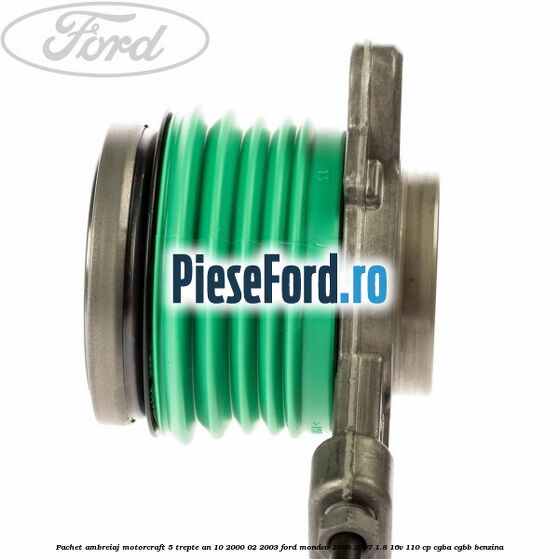 Pachet ambreiaj Motorcraft 5 trepte an 10/2000-02/2003 Ford Mondeo 2000-2007 1.8 16V 110 cp CGBA, CGBB benzina