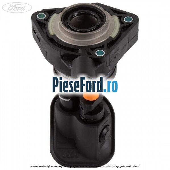 Pachet ambreiaj Motorcraft 5 trepte Ford C-Max 2007-2011 1.6 TDCi 101 cp G8DC, MTDA diesel