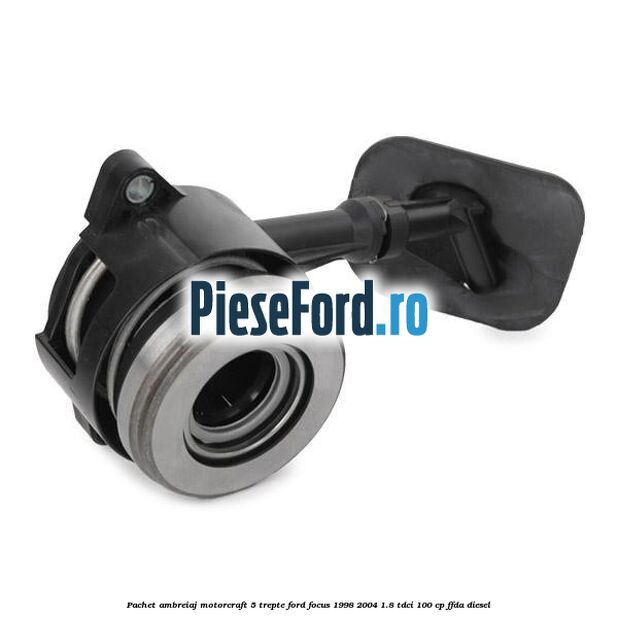 Pachet ambreiaj Motorcraft 5 trepte Ford Focus 1998-2004 1.8 TDCi 100 cp FFDA diesel