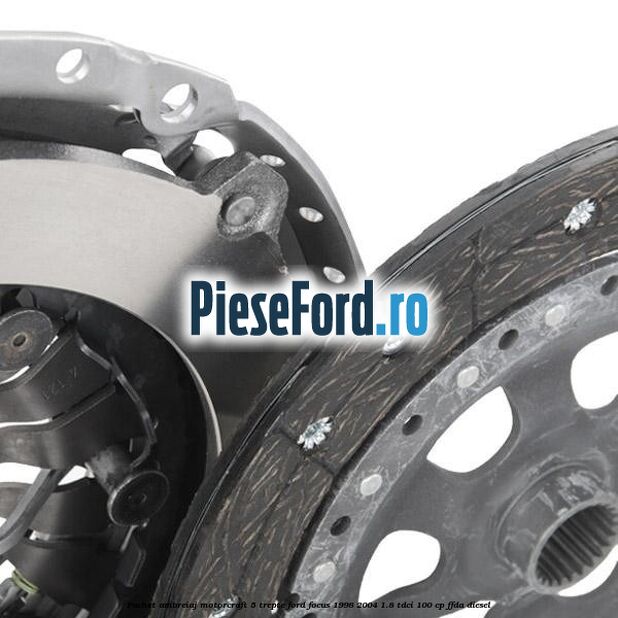 Pachet ambreiaj Motorcraft 5 trepte Ford Focus 1998-2004 1.8 TDCi 100 cp FFDA diesel