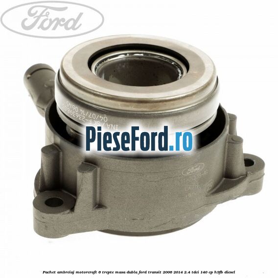 Pachet ambreiaj Motorcraft 6 trepte masa dubla Ford Transit 2006-2014 2.4 TDCi 140 cp H9FB diesel