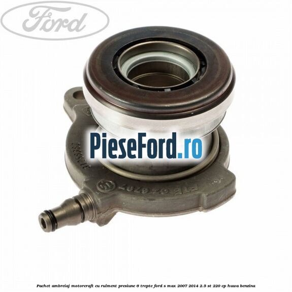 Pachet ambreiaj Motorcraft cu rulment presiune 6 trepte Ford S-Max 2007-2014 2.5 ST 220 cp HUWA benzina