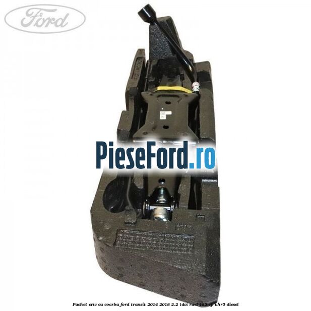 Pachet cric cu coarba Ford Transit 2014-2018 2.2 TDCi RWD 135 cp UHR5 diesel