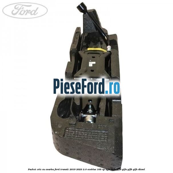 Pachet cric cu coarba Ford Transit 2019-2023 2.0 EcoBlue 105 cp BJFA, BJFB, YLF6, YLFA, YLFB, YLFS diesel