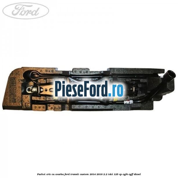 Pachet cric cu coarba Ford Transit Custom 2014-2018 2.2 TDCi 125 cp CYF4, CYFF diesel