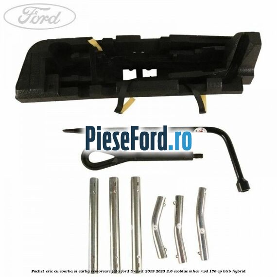 Pachet cric cu coarba si carlig remorcare fata Ford Transit 2019-2023 2.0 EcoBlue mHEV RWD 170 cp BLRB Hybrid