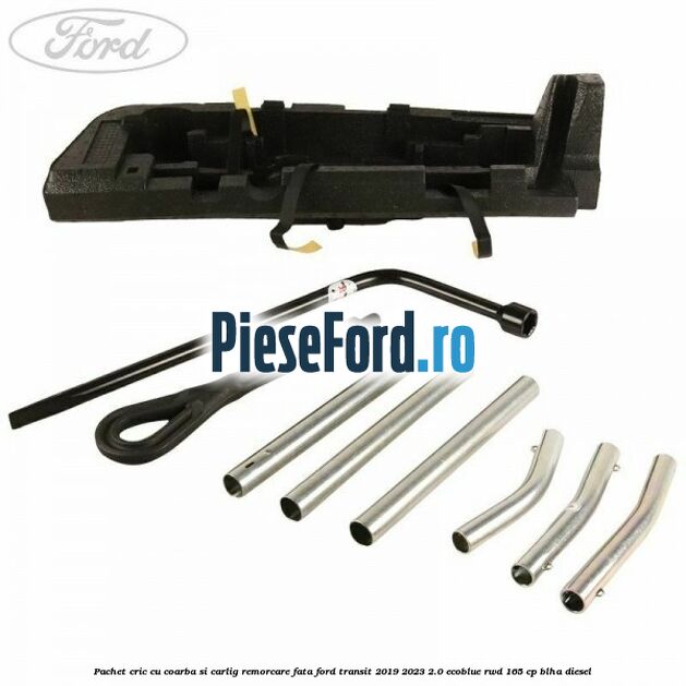 Pachet cric cu coarba si carlig remorcare fata Ford Transit 2019-2023 2.0 EcoBlue RWD 165 cp BLHA diesel