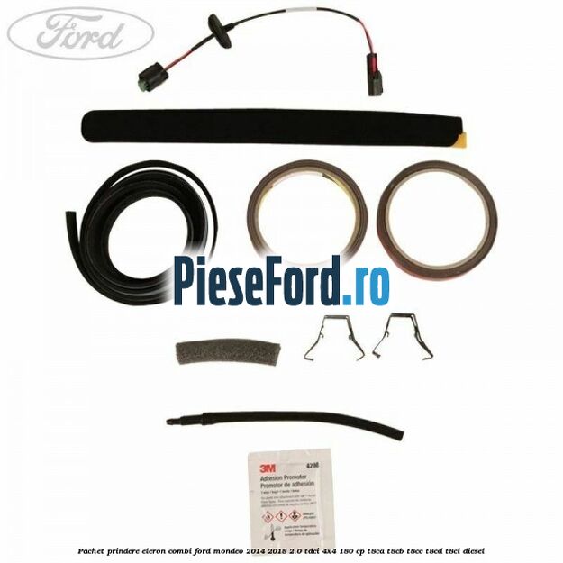 Pachet prindere eleron combi Ford Mondeo 2014-2018 2.0 TDCi 4x4 180 cp Pachet prindere eleron combi Ford Mondeo 2014-2018 2.0 TDCi 4x4 180 cp T8CA, T8CB, T8CC, T8CD, T8CL diesel