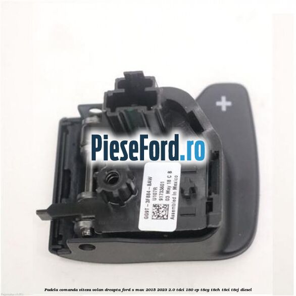 Padela comanda viteza volan dreapta Ford S-Max 2015-2023 2.0 TDCi 180 cp T8CG, T8CH, T8CI, T8CJ diesel