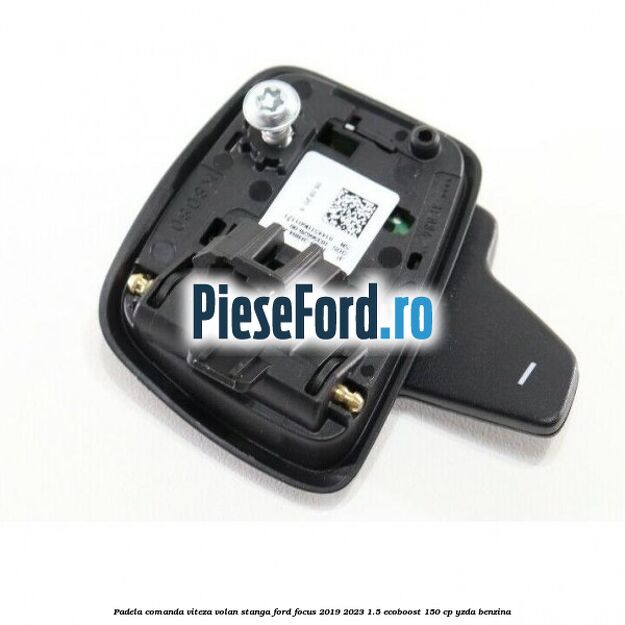 Padela comanda viteza volan stanga Ford Focus 2019-2023 1.5 EcoBoost 150 cp YZDA benzina