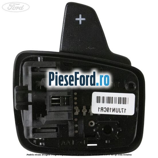 Padela viteza dreapta, treapta superioara Ford Grand C-Max 2016-2020 1.6 Ti 85 cp XTDA benzina