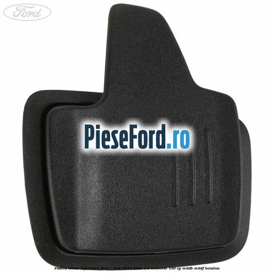 Padela viteza inferioara Ford C-Max 2016-2020 1.5 EcoBoost 150 cp Padela viteza inferioara Ford C-Max 2016-2020 1.5 EcoBoost 150 cp M8DB, M8DF benzina