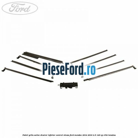 Paleti grila active shutter inferior control viteza Ford Mondeo 2014-2018 2.5 149 cp S7CB benzina