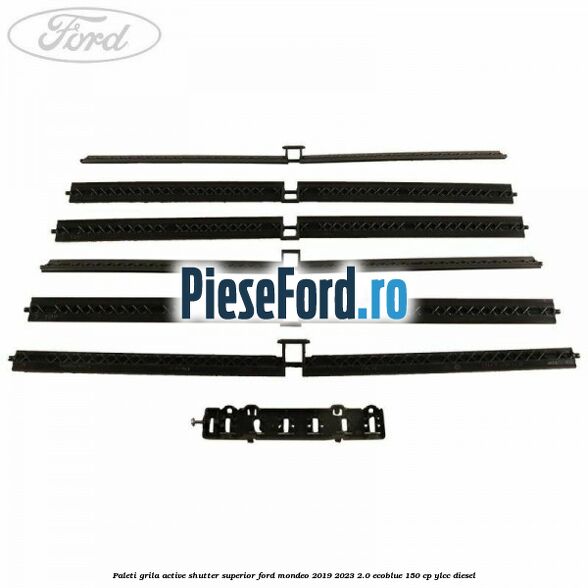 Paleti grila active shutter superior Ford Mondeo 2019-2023 2.0 EcoBlue 150 cp YLCC diesel