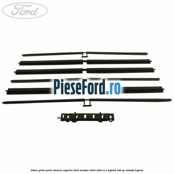Paleti grila active shutter superior Ford Mondeo 2019-2023 2.0 Hybrid 188 cp C20EDEF hybrid