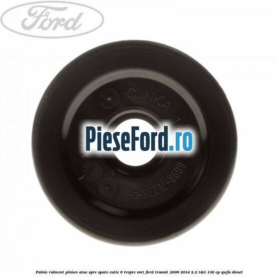 Palnie rulment pinion atac spre spate cutie 6 trepte VMT Ford Transit 2006-2014 2.2 TDCi 130 cp QWFA diesel