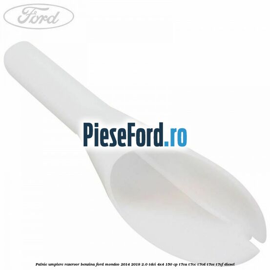 Palnie umplere rezervor benzina Ford Mondeo 2014-2018 2.0 TDCi 4x4 150 cp