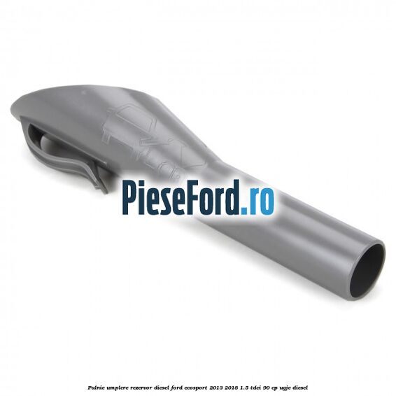 Palnie umplere rezervor diesel Ford EcoSport 2013-2018 1.5 TDCi 90 cp Palnie umplere rezervor diesel Ford EcoSport 2013-2018 1.5 TDCi 90 cp UGJE diesel