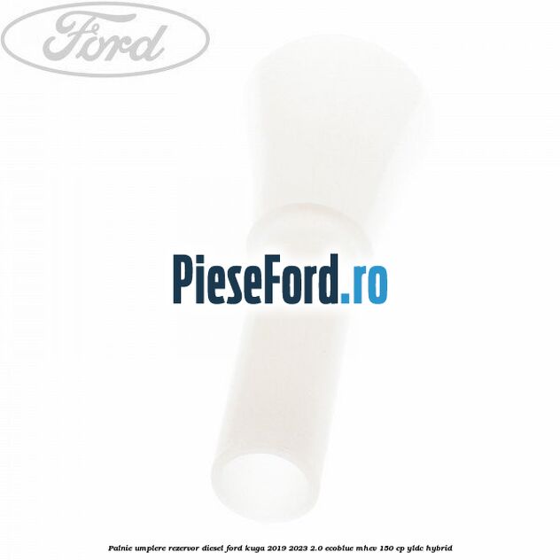 Palnie umplere rezervor diesel Ford Kuga 2019-2023 2.0 EcoBlue mHEV 150 cp YLDC hybrid