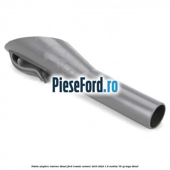 Palnie umplere rezervor diesel Ford Transit Connect 2019-2023 1.5 EcoBlue 75 cp BEGA diesel