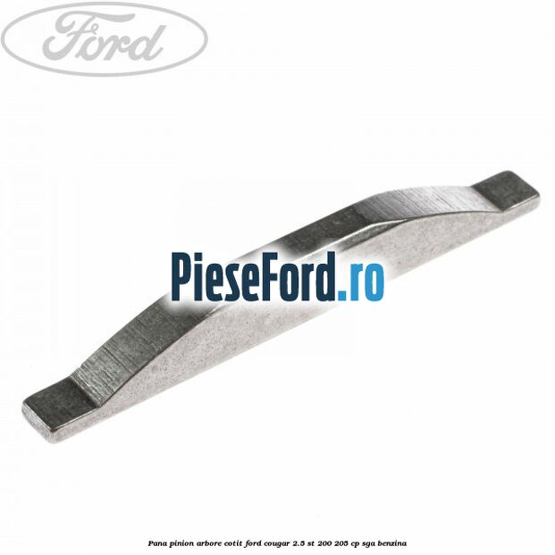 Pana pinion arbore cotit Ford Cougar 2.5 ST 200 205 cp SGA benzina