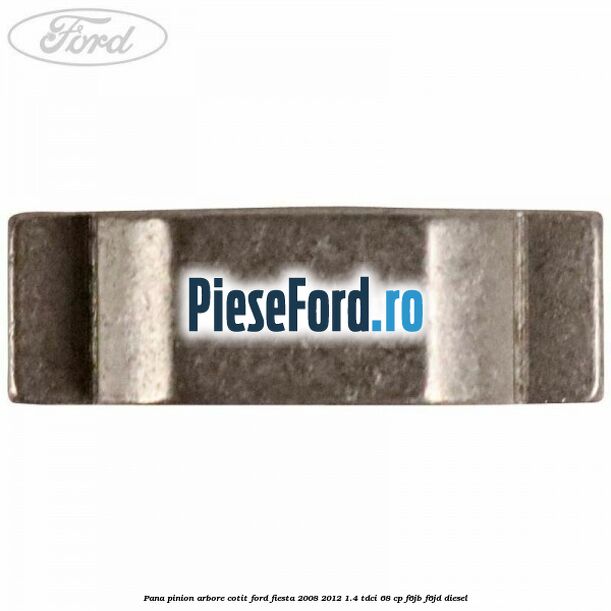 Pana pinion arbore cotit Ford Fiesta 2008-2012 1.4 TDCi 68 cp F6JB, F6JD diesel